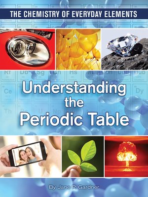 cover image of Understanding the Periodic Table